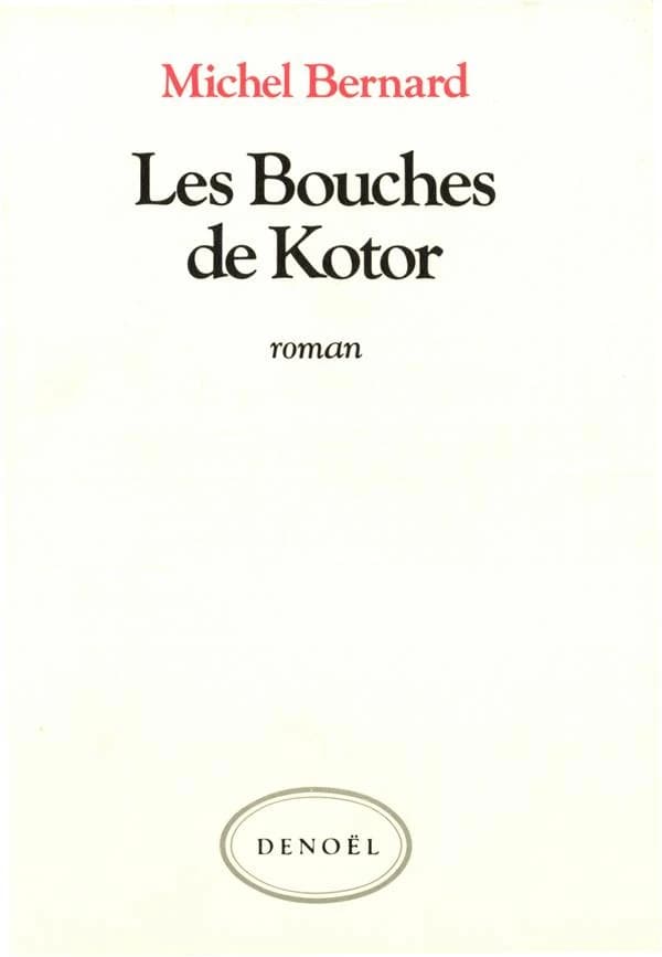 Les Bouches de Kotor : roman