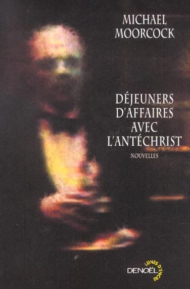 Déjeuners d'affaires avec l'antéchrist : récits