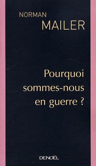 Pourquoi sommes-nous en guerre ?