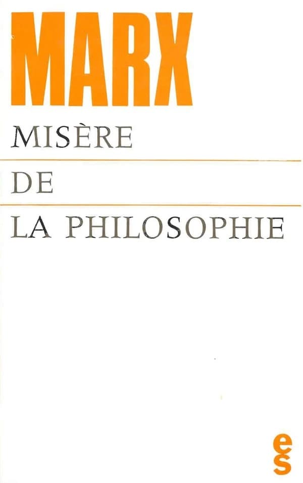 Misère de la philosophie : réponse à la "Philosophie de la misère" de M. Proudhon (2e éd. allemande) Karl Marx