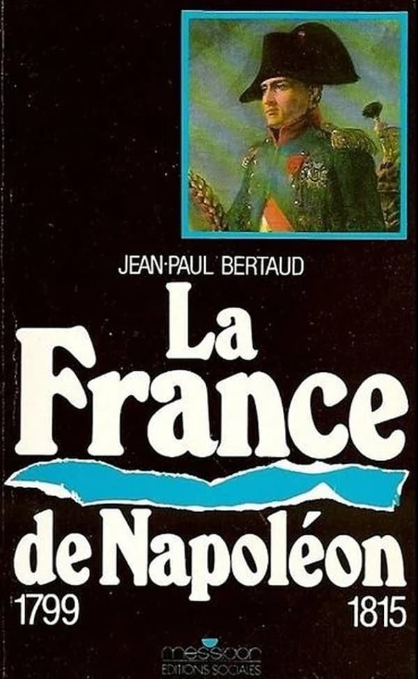 La France de Napoléon : 1799-1815