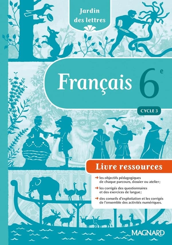 Français 6e Jardin des lettres : Livre du professeur