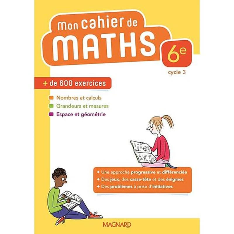 Mathématiques ; mon cahier de maths ; 6e