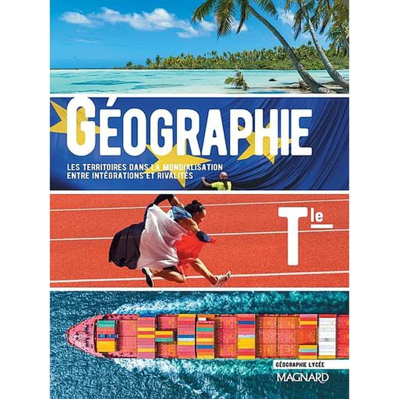 Géographie, Tle : les territoires dans la mondialisation, entre intégrations et rivalités
