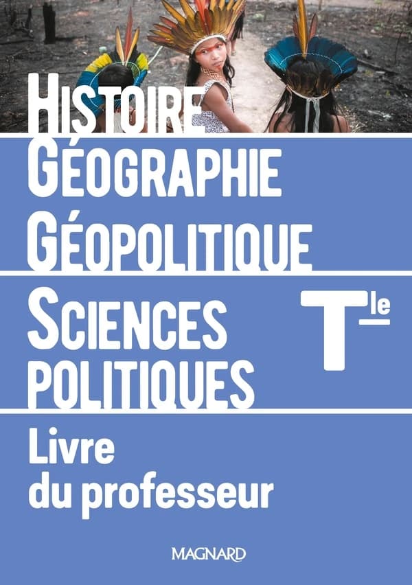 Histoire-géographie géopolitique et sciences politiques ; terminale ; livre du professeur (édition 2020)
