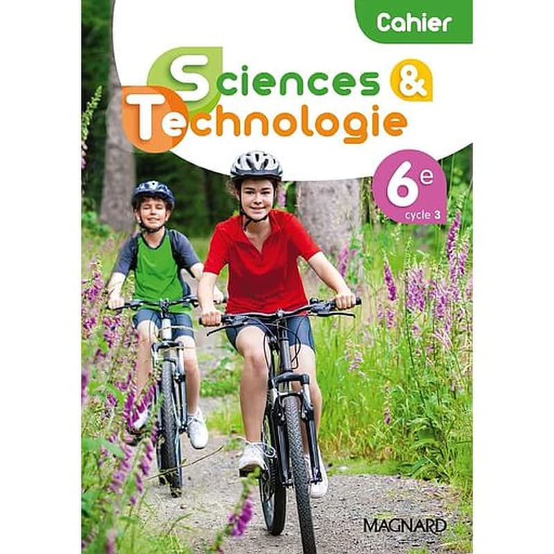 Sciences et technologie : 6e ; cahier (édition 2021)