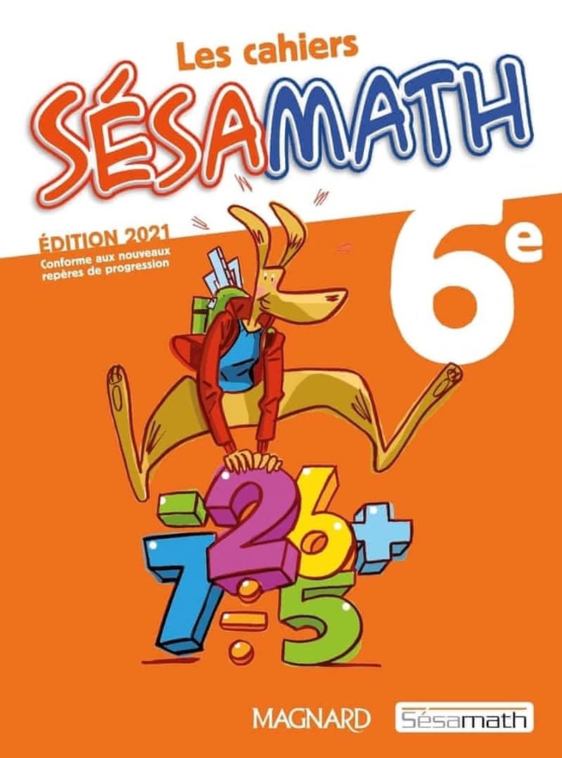 Les cahiers Sésamath : 6e ; cahier de l'élève (édition 2021)