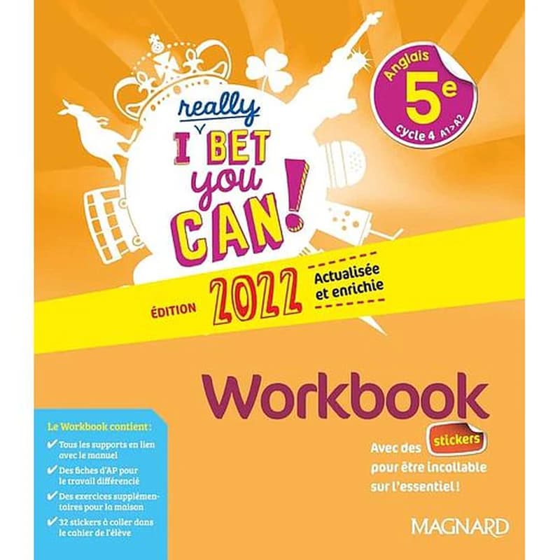 I Really Bet You Can ! : Anglais 5e : [Workbook] : cycle 4, A1-A2 (Edition 2022 actualisée et enrichie) sous la direction de Michelle Jaillet... ; Frédéric André..., Frédérique Denoix-Smart..., Anne Doublet... [et al.]