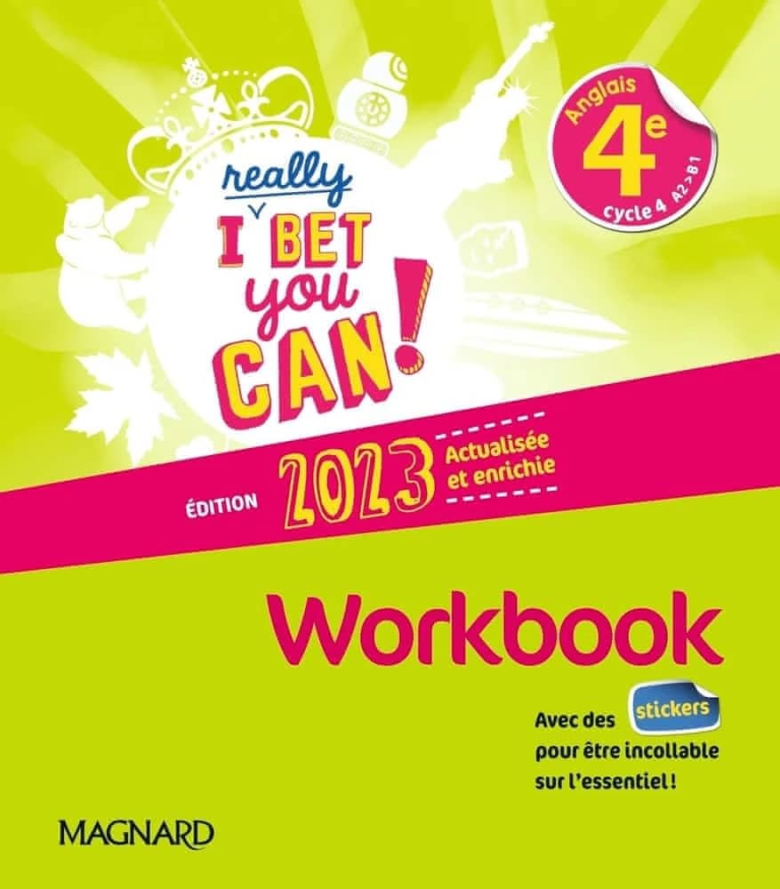 Anglais 4e A2>B1 I Really Bet You Can! : Workbook