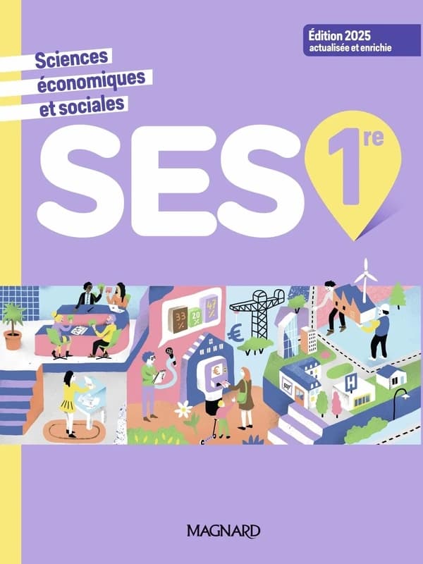 Sciences économiques et sociales, SES 1re (Éd. 2025, actualisée et enrichie)