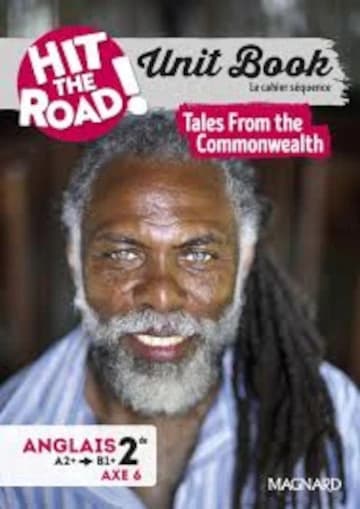 Hit the road! : Unit Book : Anglais ; 2de ; Tales From the Commonwealth ; Cahier séquence (Axe 6) (édition 2025)