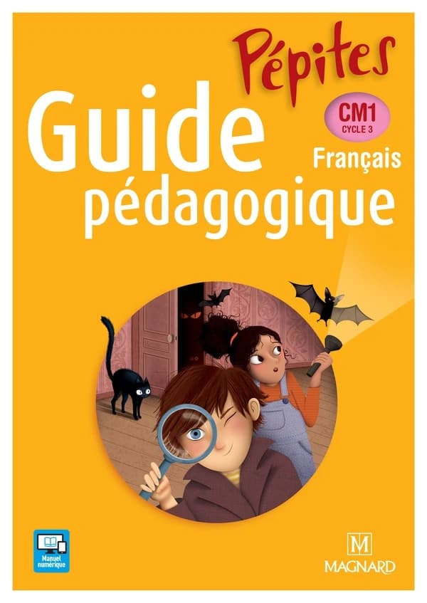 Pépites : français ; cycle 3 ; CM1 ; guide pédagogique