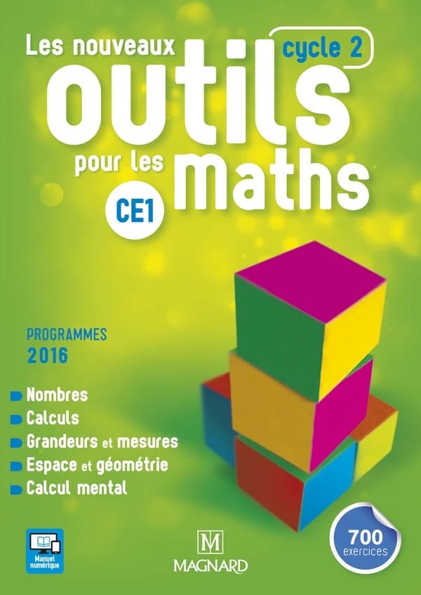 Les nouveaux outils pour les maths : CE1 - cycle 2 - 700 exercices