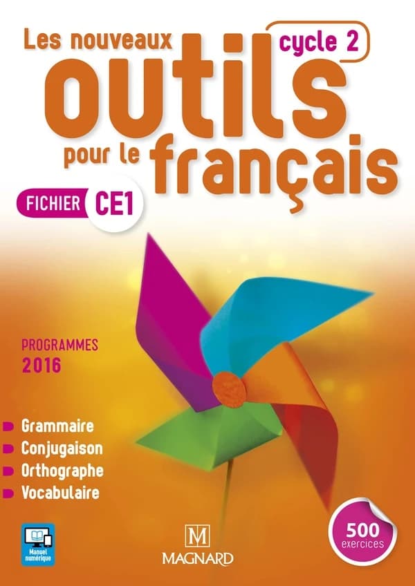 Les nouveaux outils pour le français : fichier CE1 - cycle 2 - 500 exercices