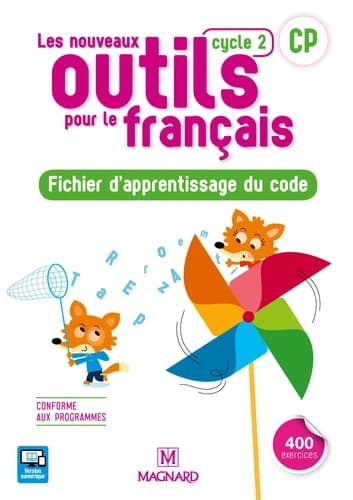 Les nouveaux outils pour le français : CP ; fichier d'apprentissage du code (édition 2018)