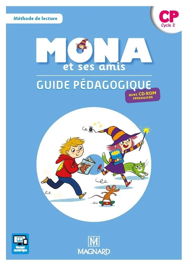Mona et ses amis : méthode de lecture : CP, cycle 2 (Nouvelle éd.) Joël Garnier,... Vanessa Boulay,... ; coordination, Michèle Charbonnier,... ; [illustrations, Joëlle Dreidemy et Clément Savoyat]