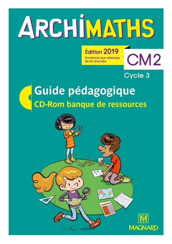 Archimaths : CM2 ; guide pédagogique ; cd-rom banque de ressources (édition 2019)