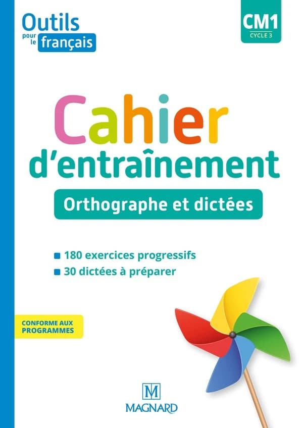Les nouveaux outils pour le français : CM1 ; cahier d'entraînement ; orthographe et dictées (édition 2020)