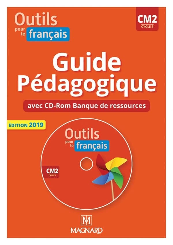 Outils pour le français : CM2, cycle 3 (Nouvelle éd.) Claire Barthomeuf,... Catherine Lahoz,... Martine Palau,... [et al.]