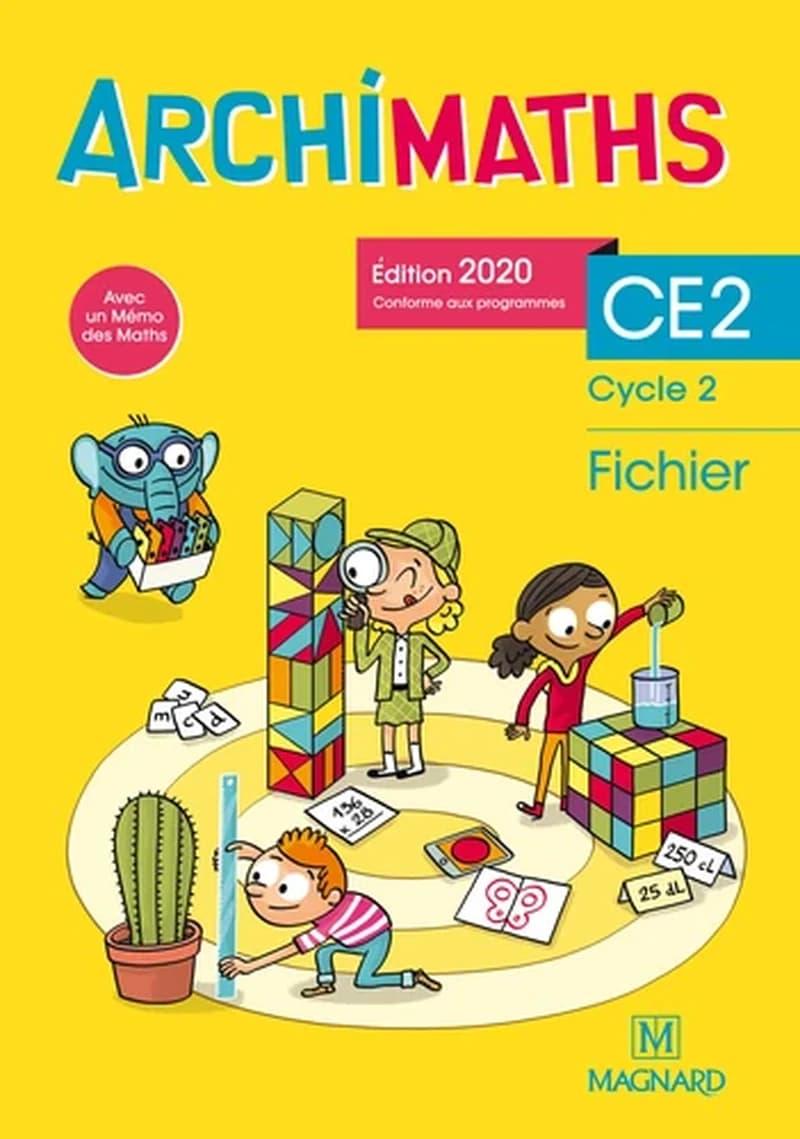 Archimaths : CE2, cycle 2 (Éd. 2020) [auteurs,] Lucie Andrieu,... Rachel François,... Olivier Kiffer,... [et al.] ; Loïc Méhée, illustrateur ; sous la coordination de Christophe Bolsius,... ; conseiller en didactique des mathématiques, Thierry Dias,...