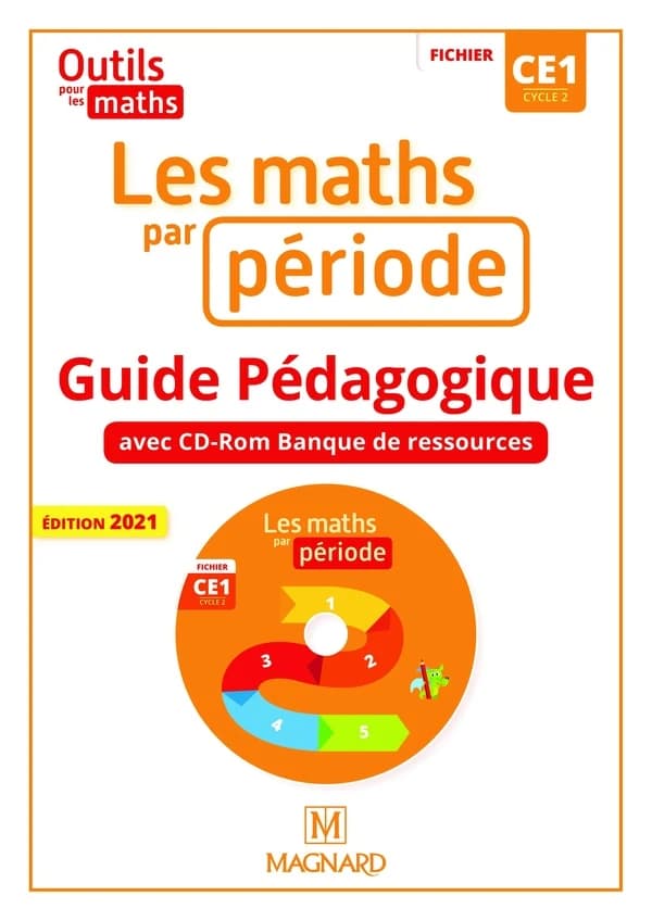 Les maths par période : outils pour les maths : CE1, cycle 2 (Éd. 2021) Natacha Besset,... Laurence Guérin,... ; sous la coordination de Patrice Gros,...
