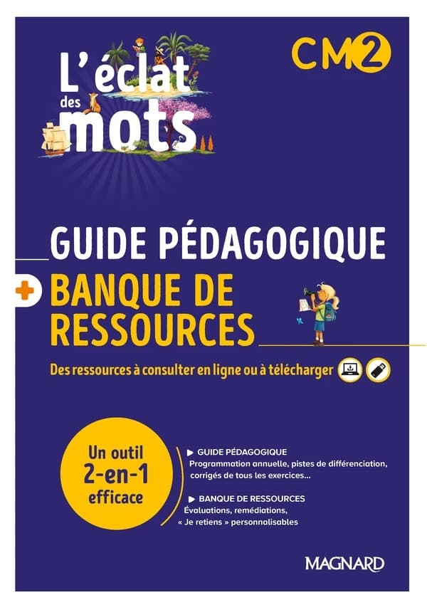 L'éclat des mots : CM2 ; banque de ressources du manuel avec guide pédagogique papier