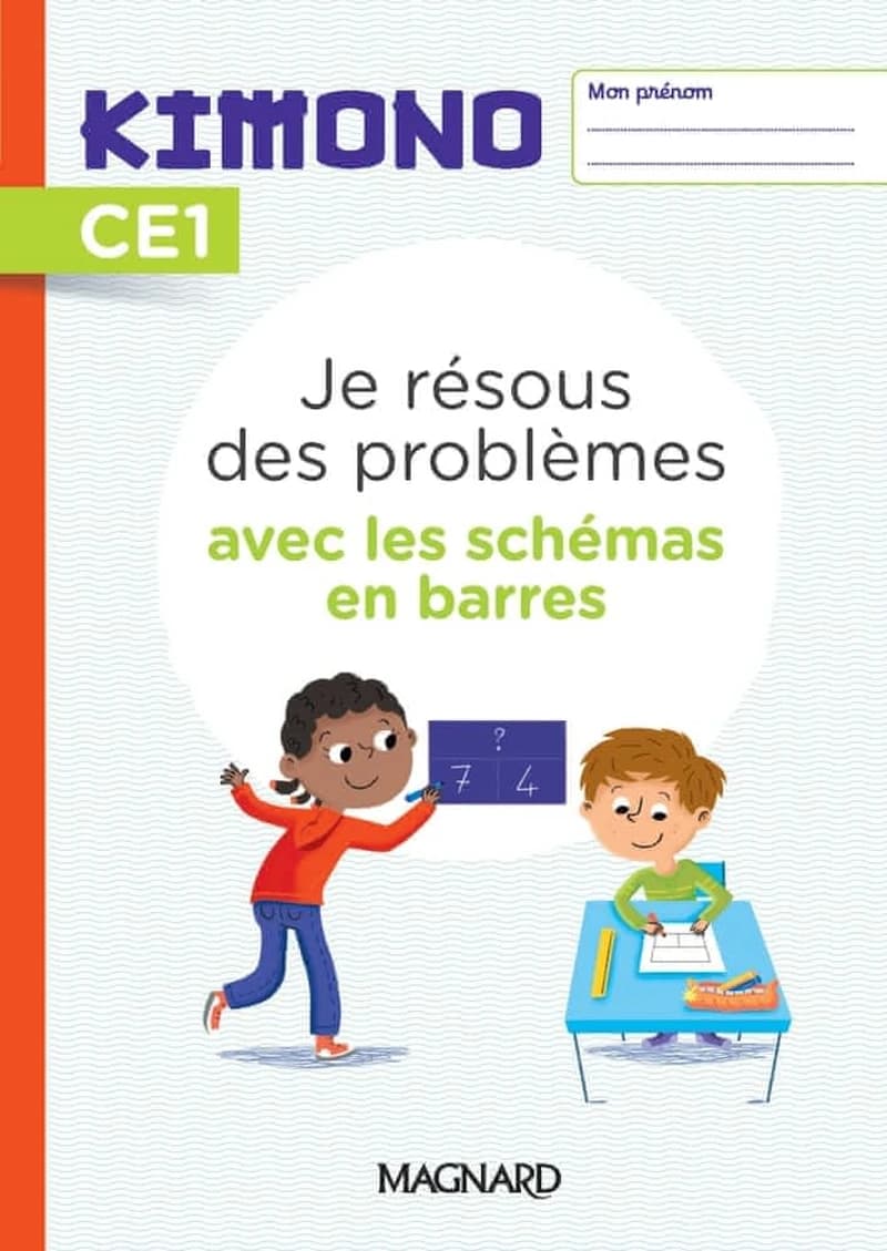 KIMONO CE1 : JE RESOUS DES PROBLEMES AVEC LES SCHEMAS EN BARRES (2022) - CAHIER