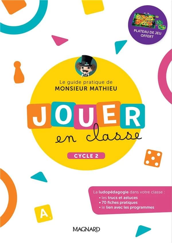 Jouer en classe, le guide pratique de monsieur Mathieu ; cycle 2 (édition 2022)