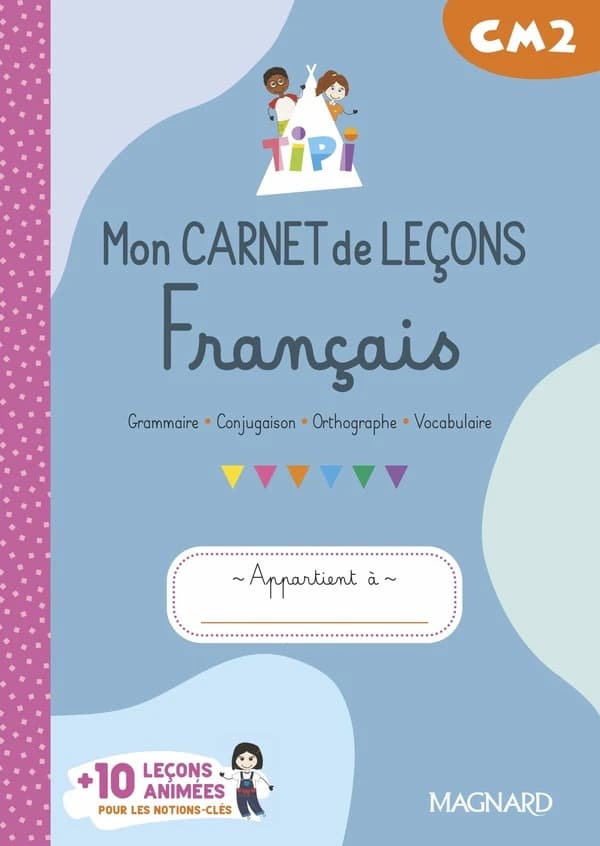Tipi : mon carnet de leçons français : CM2 ; cahier de l'élève