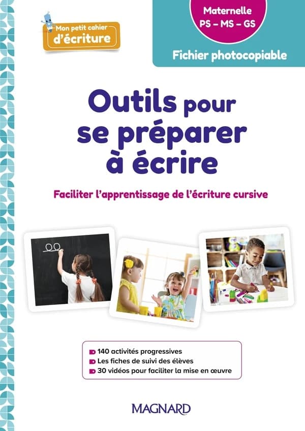 Mon petit cahier d’écriture : Outils pour se préparer à écrire Maternelle (2024) : Guide avec fiches à photocopier