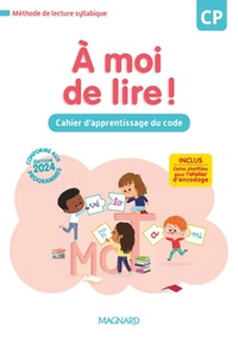 A MOI DE LIRE ! CP (2024) - CAHIER D'APPRENTISSAGE DU CODE