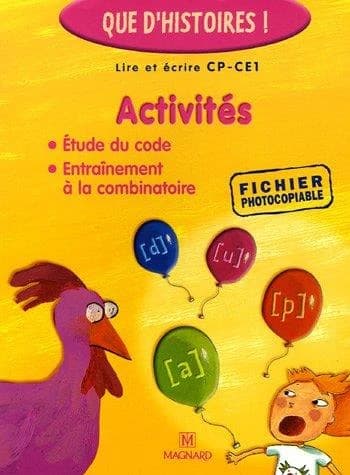 Que d'histoires ! : CP, CE1 ; lire et écrire ; activités (édition 2003)