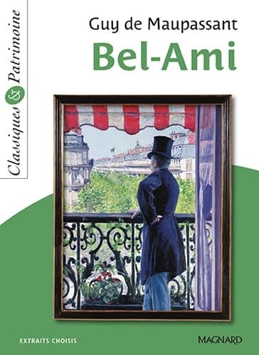 Bel-Ami : [extraits choisis]