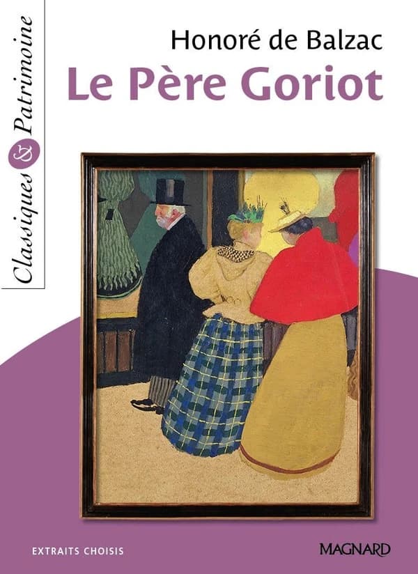 Le père Goriot : [extraits choisis]