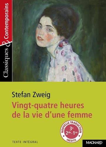 Vingt-quatre heures de la vie d'une femme (Nouvelle trad.) Stefan Zweig ; traduit de l'allemand par Dominique Autrand ; présentation, notes, questions et après-texte établis par Sylvie Coly,...