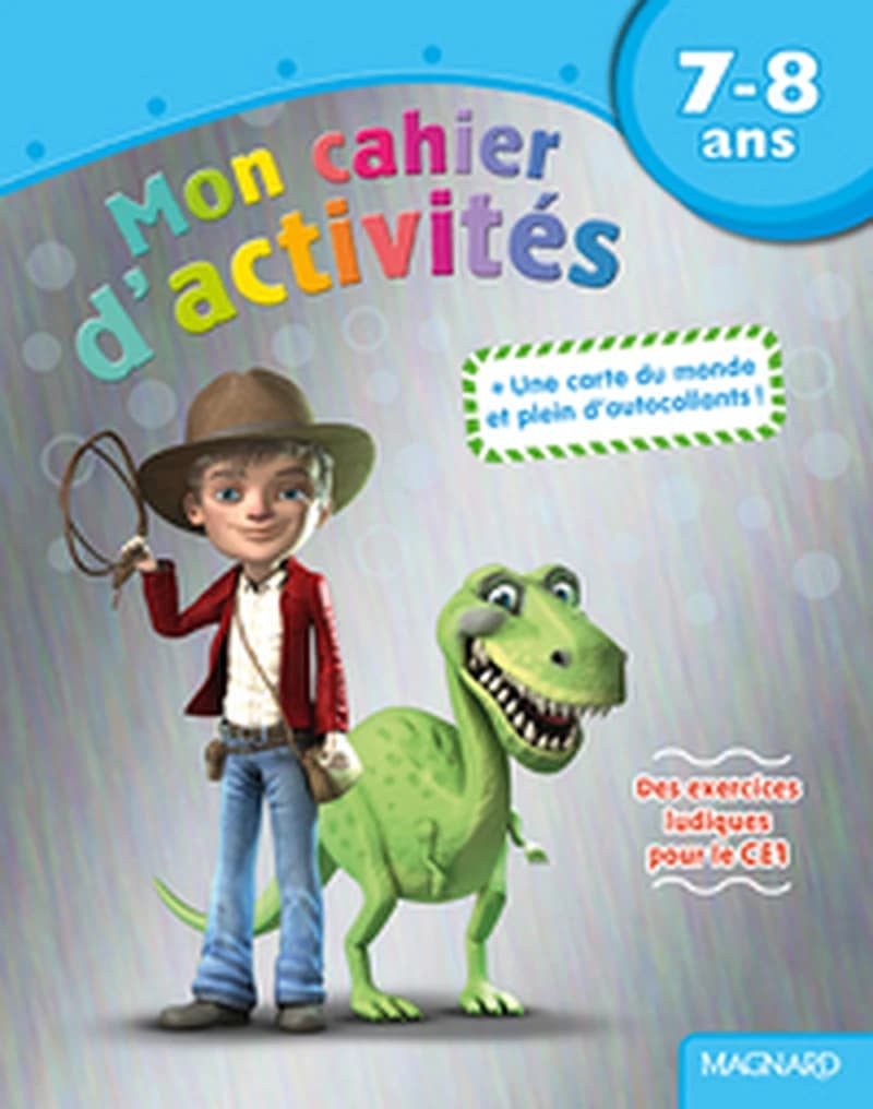 7 - 8 ANS MON CAHIER D'ACTIVITES DINOSAURE