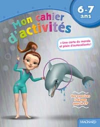 6 - 7 ANS MON CAHIER D'ACTIVITES DAUPHIN