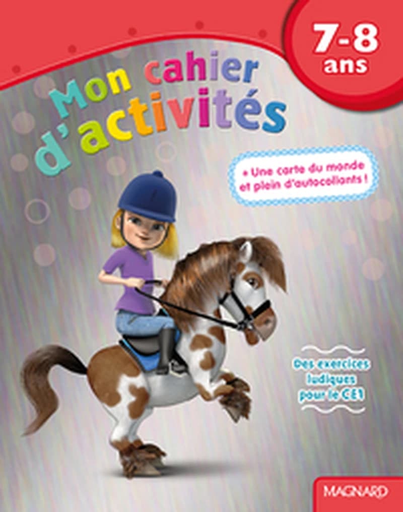 7 - 8 ANS MON CAHIER D'ACTIVITES PONEY