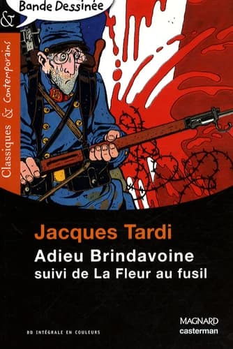Adieu Brindavoine ; suivi de La fleur au fusil