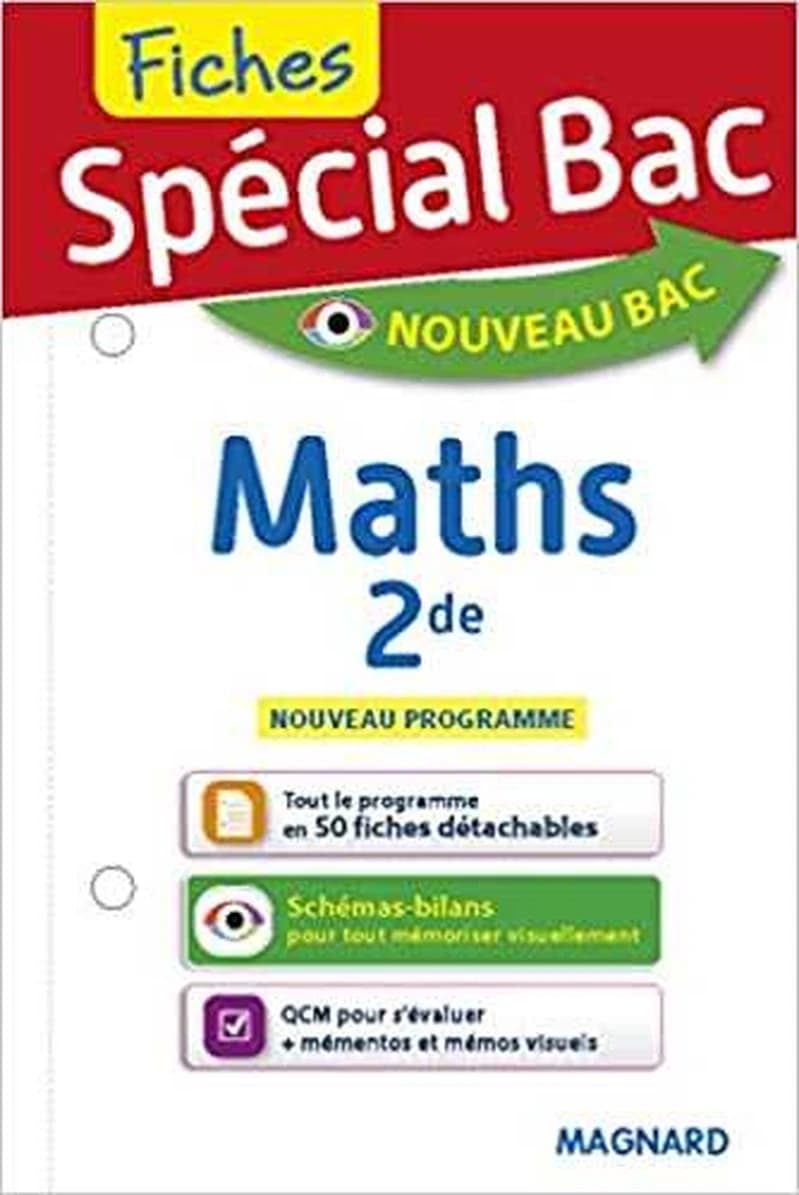 SPECIAL BAC FICHES MATHS 2DE - TOUT LE PROGRAMME EN 50 FICHES, MEMOS, SCHEMAS-BILANS, EXERCICES ET Q