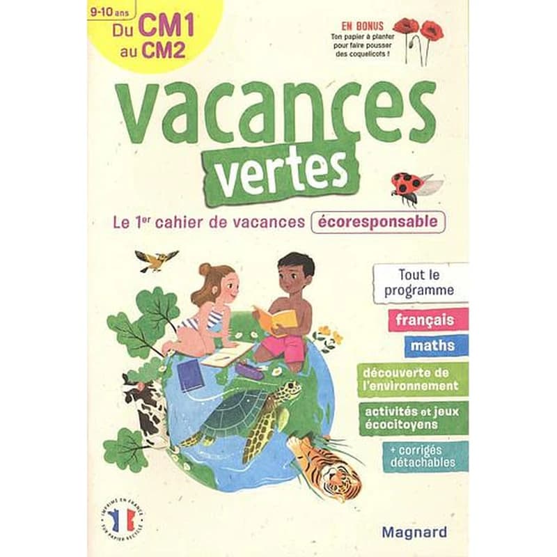 Vacances vertes : du CM1 vers le CM2 ; le premier cahier de vacances éco-responsable