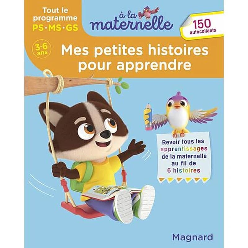 à la maternelle : mes petites histoires pour apprendre ; tout le programme 3-6 ans ; a la maternelle ; tout le programme