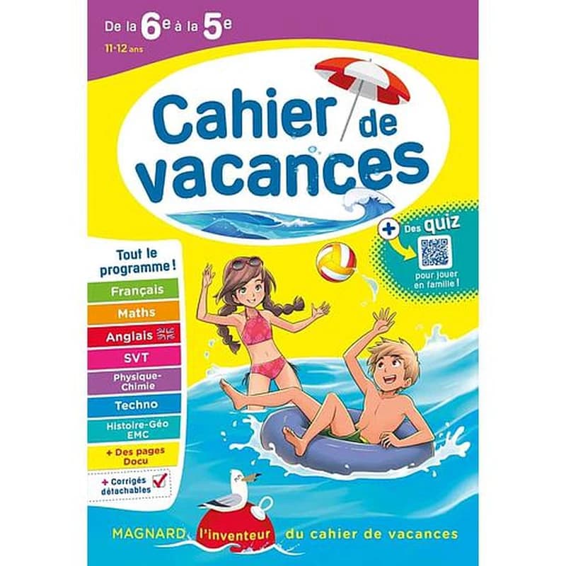 CAHIER DE VACANCES 2023, DE LA 6E VERS LA 5E - MAGNARD, L'INVENTEUR DES CAHIERS DE VACANCES