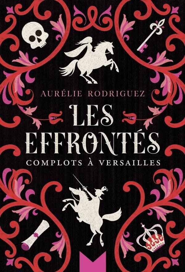 Les effrontés : complots à Versailles