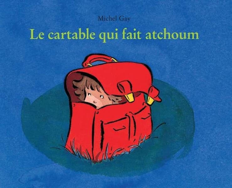 Le Cartable qui fait atchoum