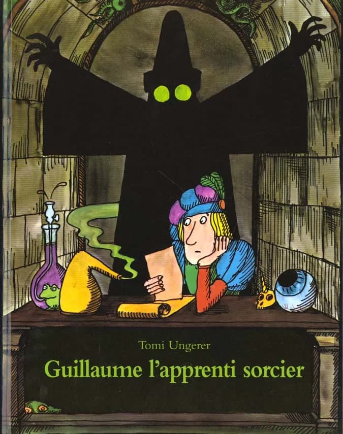 Guillaume l'apprenti sorcier : d'après Goethe