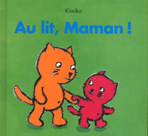 Au lit, maman !