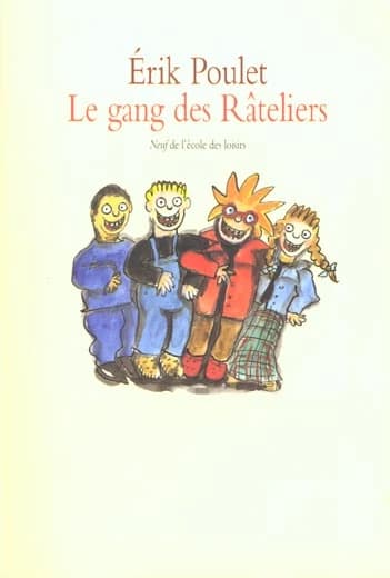 Le gang des Râteliers