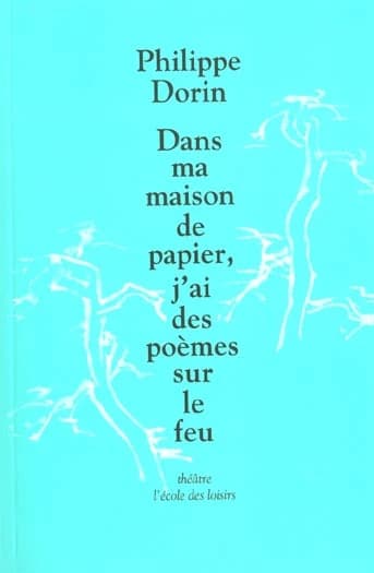 Dans ma maison de papier, j'ai des poèmes sur le feu