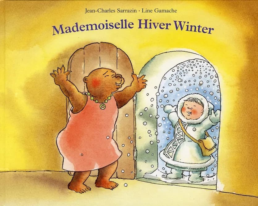 Mademoiselle Hiver Winter : Une Histoire Québécoise